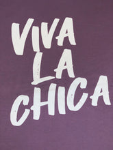 Load image into Gallery viewer, Viva La Chica T-Shirt
